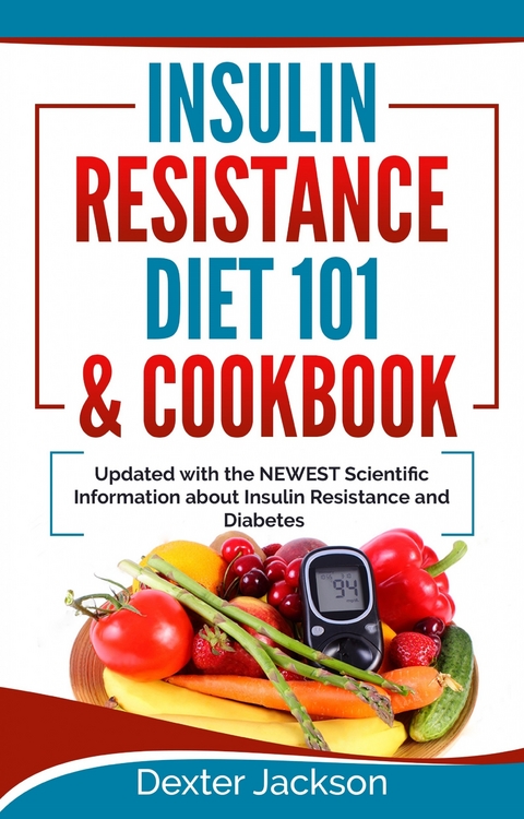 Insulin Resistance Diet 101 & Cookbook -  Dexter Jackson