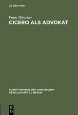 Cicero als Advokat - Franz Wieacker