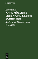 Karl Müller’s Leben und kleine Schriften - Karl Müller