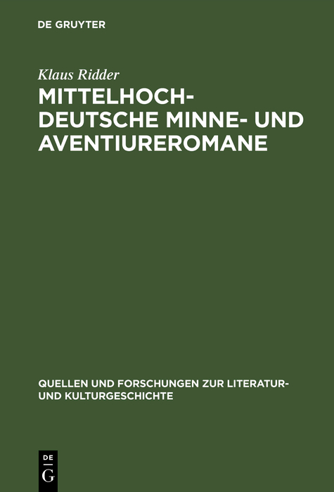 Mittelhochdeutsche Minne- und Aventiureromane - Klaus Ridder