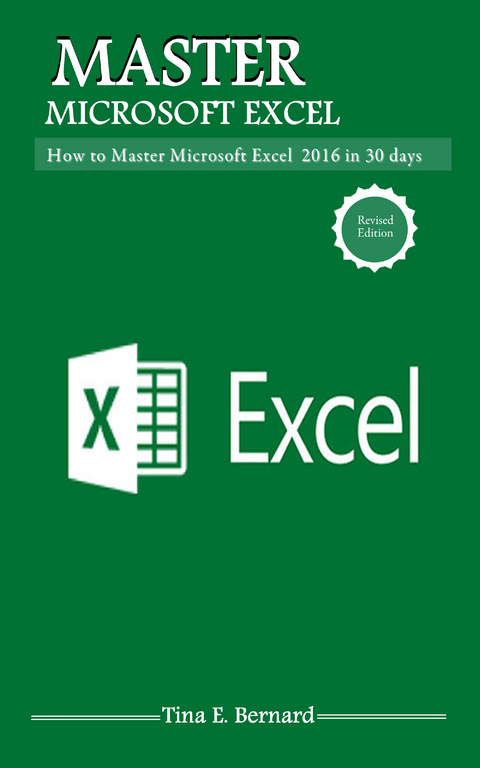 Mastering Microsoft Excel 2016 -  Tina E. Bernard