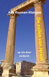De zuilen van Jerash - Ada Rosman-Kleinjan