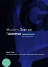 Modern German Grammar Workbook - Zojer, Heidi; Klapper, John; Whittle, Ruth; Dodd, William J; Eckhard-Black, Christine