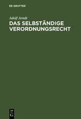 Das selbständige Verordnungsrecht - Adolf Arndt