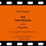 Vom Kaiser-Panorama zum Filmpalast - Ralf Mattern