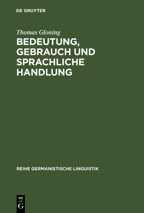 Bedeutung, Gebrauch und sprachliche Handlung -  Thomas Gloning