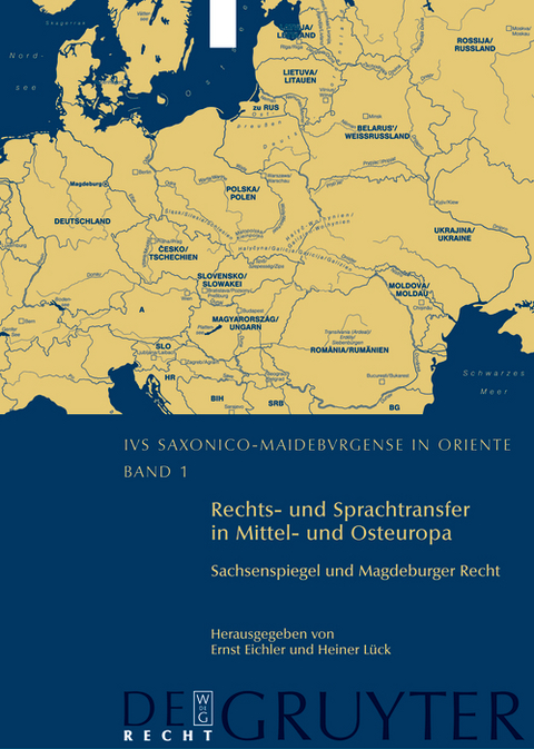 Rechts- und Sprachtransfer in Mittel- und Osteuropa. Sachsenspiegel und Magdeburger Recht - 