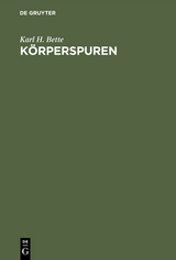 Körperspuren - Karl H. Bette