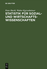 Statistik für Sozial- und Wirtschaftswissenschaften - Peter Hackl, Walter Katzenbeisser