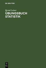 Übungsbuch Statistik - Bernd Leiner