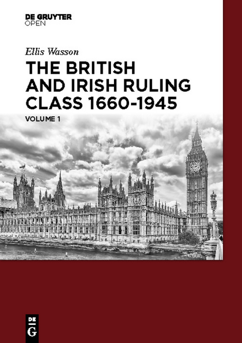 The British and Irish Ruling Class 1660-1945 Vol. 1 -  Ellis A. Wasson