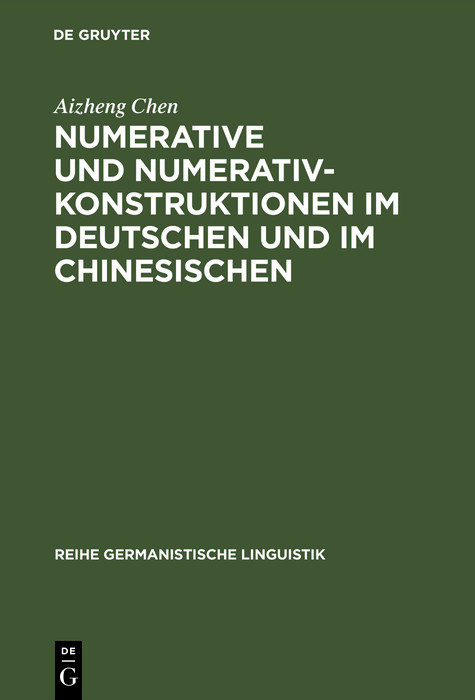 Numerative und Numerativkonstruktionen im Deutschen und im Chinesischen -  Aizheng Chen