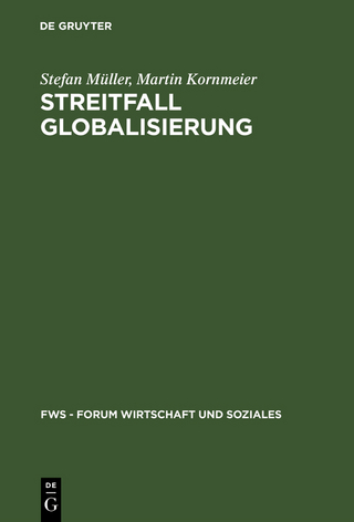 Streitfall Globalisierung - Stefan Müller; Martin Kornmeier