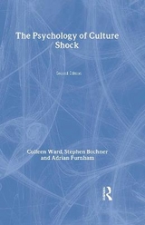 The Psychology of Culture Shock - Ward, Colleen; Bochner, Stephen; Furnham, Adrian