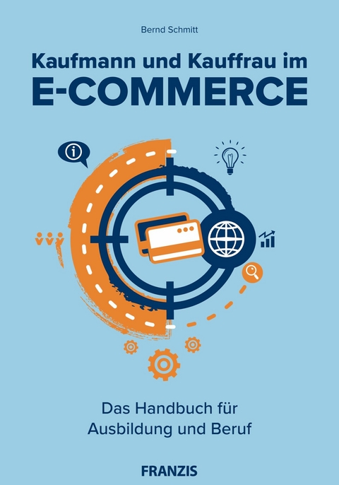 Kaufmann und Kauffrau im E-Commerce - Bernd Schmitt