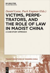 Victims, Perpetrators, and the Role of Law in Maoist China - 