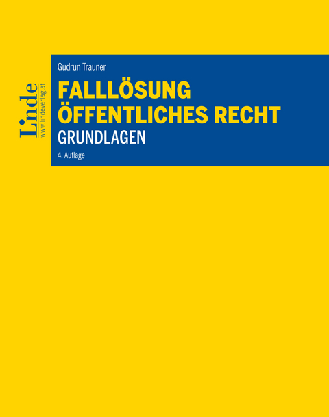 Falllösung - Öffentliches Recht - Grundlagen -  Gudrun Trauner