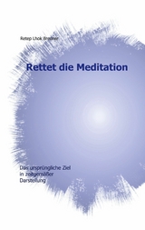 Rettet die Meditation -  Retep Lhok Brenner