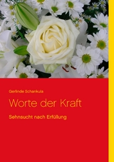 Worte der Kraft - Gerlinde Schankula