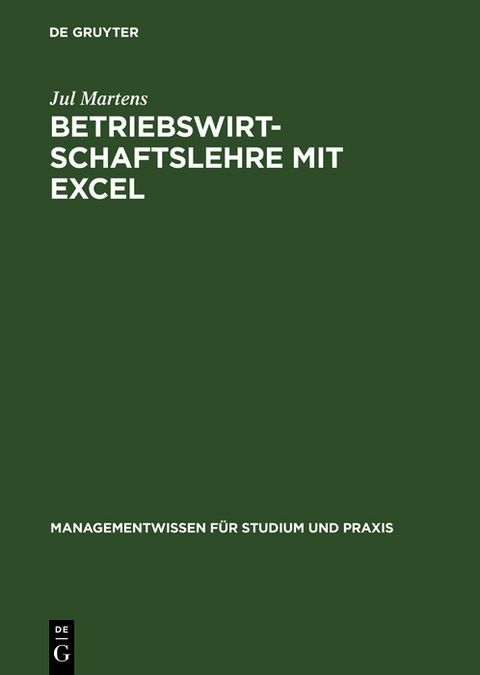 Betriebswirtschaftslehre mit Excel - Jul Martens