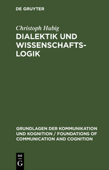 Dialektik und Wissenschaftslogik - Christoph Hubig