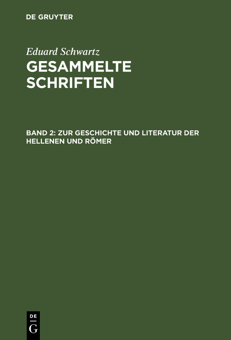 Zur Geschichte und Literatur der Hellenen und Römer - Eduard Schwartz