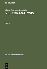 Hans-Joachim Kowalsky: Vektoranalysis. Teil 2 - Hans-Joachim Kowalsky