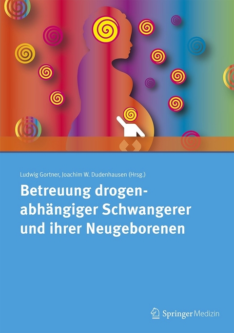 Betreuung drogenabhängiger Schwangerer und ihrer Neugeborenen - 