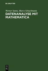 Datenanalyse mit Mathematica - Werner Sanns, Marco Schuchmann