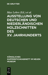 Ausstellung von deutschen und niederländischen Holzschnitten des XV. Jahrhunderts - 