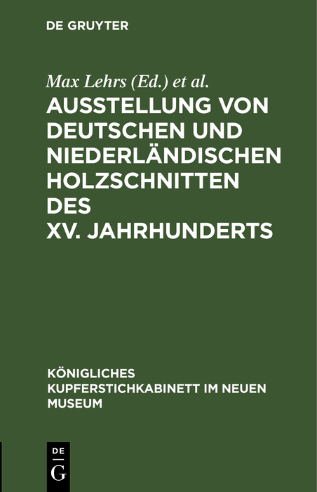 Ausstellung von deutschen und niederländischen Holzschnitten des XV. Jahrhunderts - 