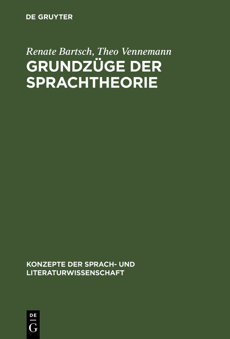 Grundzüge der Sprachtheorie - Renate Bartsch, Theo Vennemann