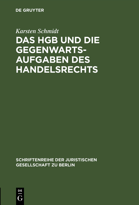 Das HGB und die Gegenwartsaufgaben des Handelsrechts - Karsten Schmidt