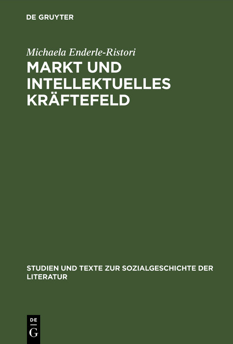 Markt und intellektuelles Kräftefeld -  Michaela Enderle-Ristori