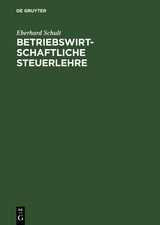 Betriebswirtschaftliche Steuerlehre - Eberhard Schult