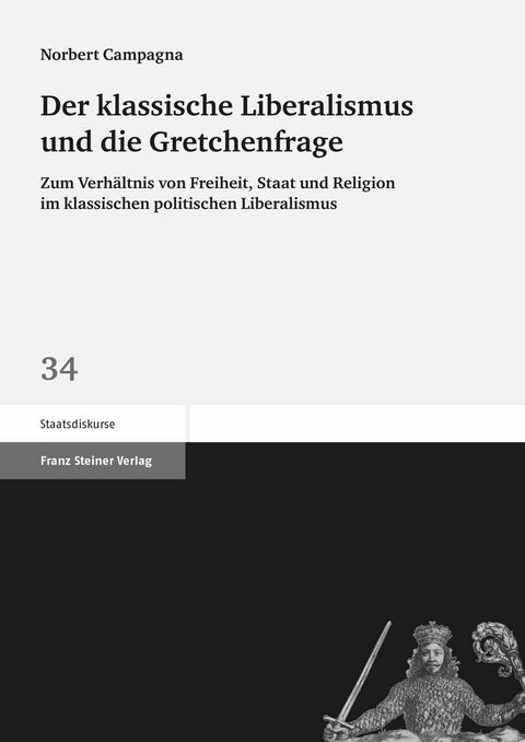 Der klassische Liberalismus und die Gretchenfrage -  Norbert Campagna