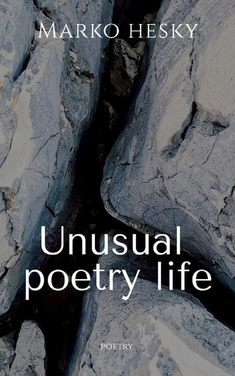 Unusual poetry life -  Marko Hesky