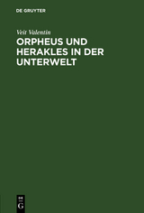 Orpheus und Herakles in der Unterwelt - Veit Valentin