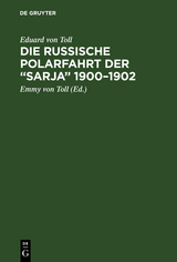 Die russische Polarfahrt der “Sarja” 1900–1902 - Eduard von Toll