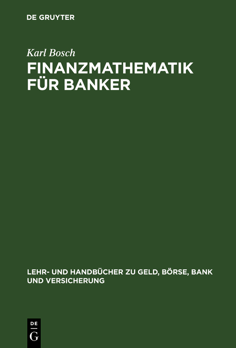 Finanzmathematik für Banker - Karl Bosch