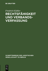 Rechtsfähigkeit und Verbandsverfassung - Friedrich Kübler