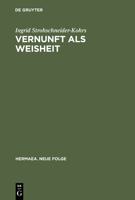 Vernunft als Weisheit - Ingrid Strohschneider-Kohrs