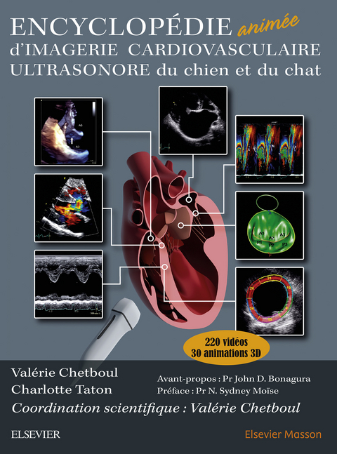 Encyclopédie animée d’imagerie cardiovasculaire ultrasonore du chien et du chat -  Valerie Chetboul,  Charlotte Taton