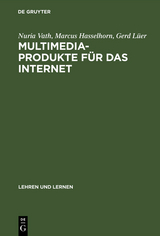 Multimedia-Produkte für das Internet - Nuria Vath, Marcus Hasselhorn, Gerd Lüer