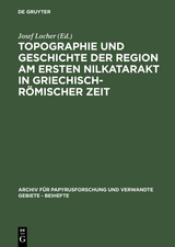 Topographie und Geschichte der Region am ersten Nilkatarakt in griechisch-römischer Zeit - 