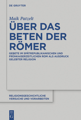 Über das Beten der Römer -  Maik Patzelt