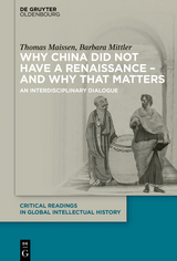 Why China did not have a Renaissance - and why that matters -  Thomas Maissen,  Barbara Mittler