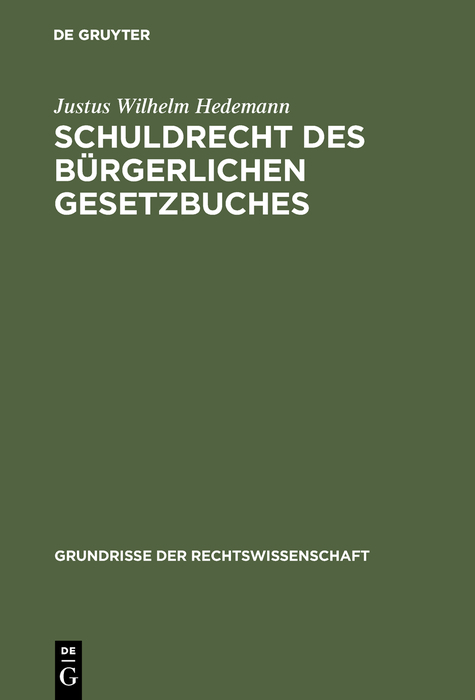 Schuldrecht des Bürgerlichen Gesetzbuches - Justus Wilhelm Hedemann