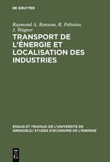 Transport de l'énergie et localisation des industries - Raymond A. Ransom, R. Pelissier, J. Wagner