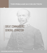 Great Commanders, General Johnston - Robert Hughes